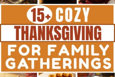 15 Cozy Thanksgiving Recipes for Family Gatherings