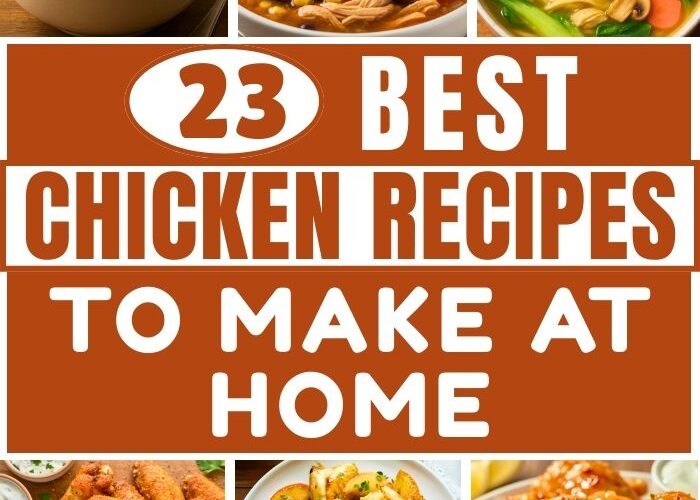 23 Best Chicken Recipes to Make at Home